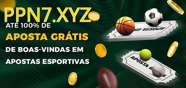 PPN7.XYZbet Ate 100% de Aposta Gratis